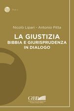 La giustizia. Bibbia e giurisprudenza in dialogo