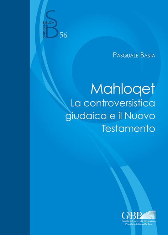 Mahloqet. La controversistica giudaica e il Nuovo Testamento