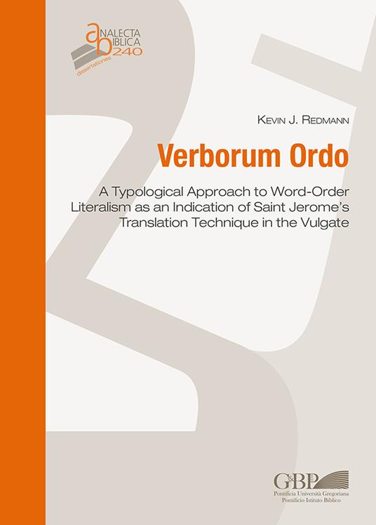 Verborum ordo. A typological approach to word-order literalism as an indication of Saint Jerome's translation technique in the vulgate - Kevin Joseph Redmann - copertina