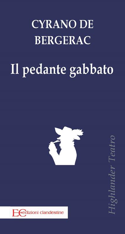 Il pedante gabbato - H. S. Cyrano de Bergerac - copertina