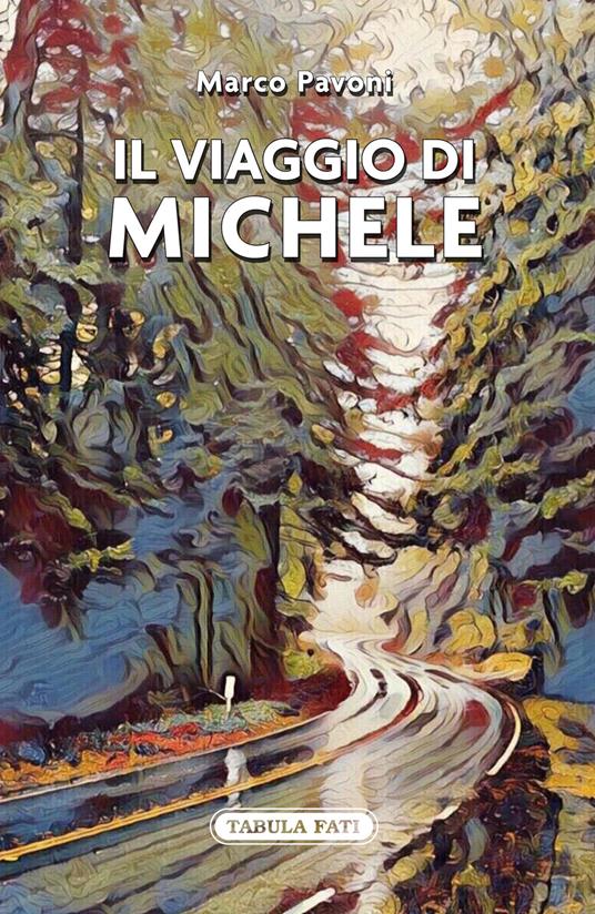 Il viaggio di Michele - Marco Pavoni - copertina