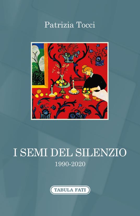 I semi del silenzio (1990-2020) - Patrizia Tocci - copertina