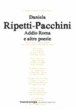 Addio Roma e altre poesie