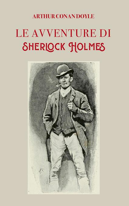 Le avventure di Sherlock Holmes. Ediz. italiana e inglese - Arthur Conan Doyle - copertina