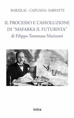 Il processo e l'assoluzione di «Mafarka il Futurista»