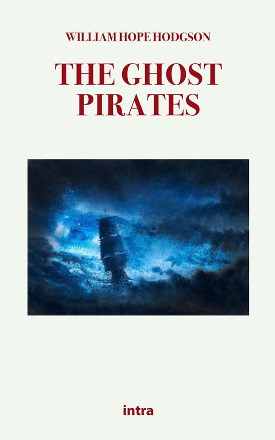 The ghost pirates - William Hope Hodgson - copertina