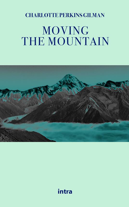 Moving the mountain - Charlotte Perkins Gilman - copertina