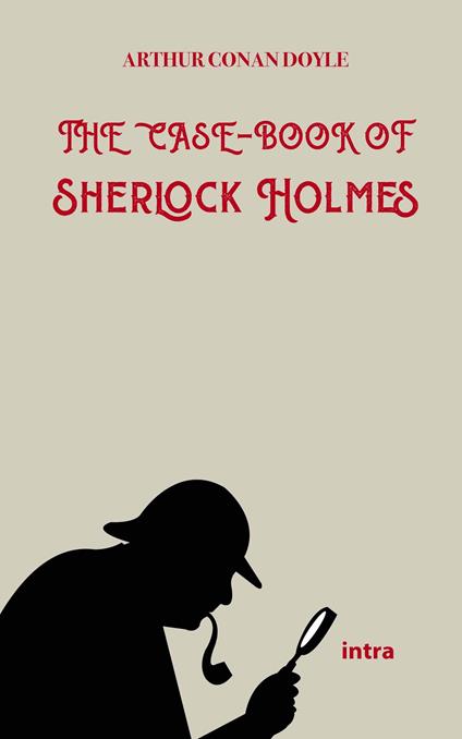 The case book of Sherlock Holmes - Arthur Conan Doyle - copertina