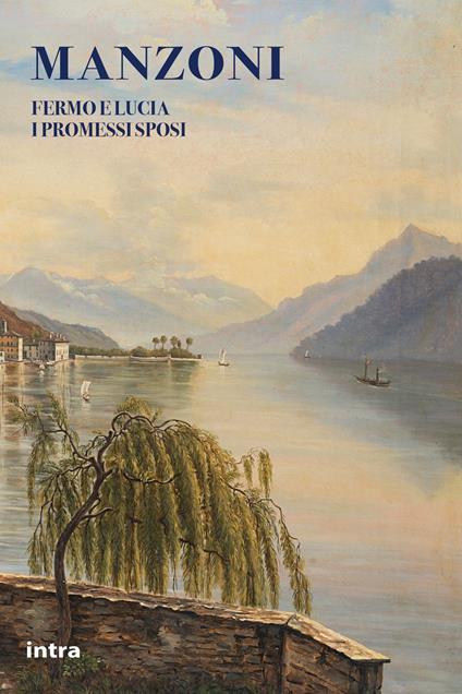 Fermo e Lucia. I promessi sposi - Alessandro Manzoni - copertina