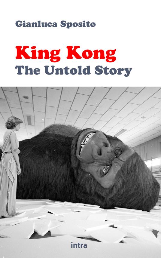 King Kong: the untold story - Gianluca Sposito - copertina