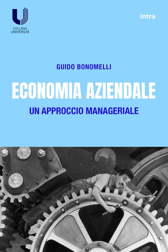 Economia aziendale. Un approccio manageriale - Guido Bonomelli - copertina