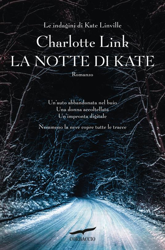 La notte di Kate. Le indagini di Kate Linville - Charlotte Link - Libro -  Corbaccio - Top Thriller | IBS