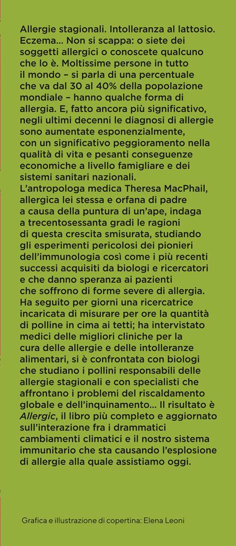 Allergic. Conoscere, prevenire, curare allergie e intolleranze in un mondo che cambia e che fa cambiare il nostro corpo - Theresa MacPhail - 4