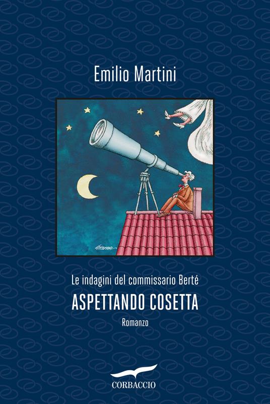 Aspettando Cosetta. Le indagini del commissario Bertè - Emilio Martini - copertina