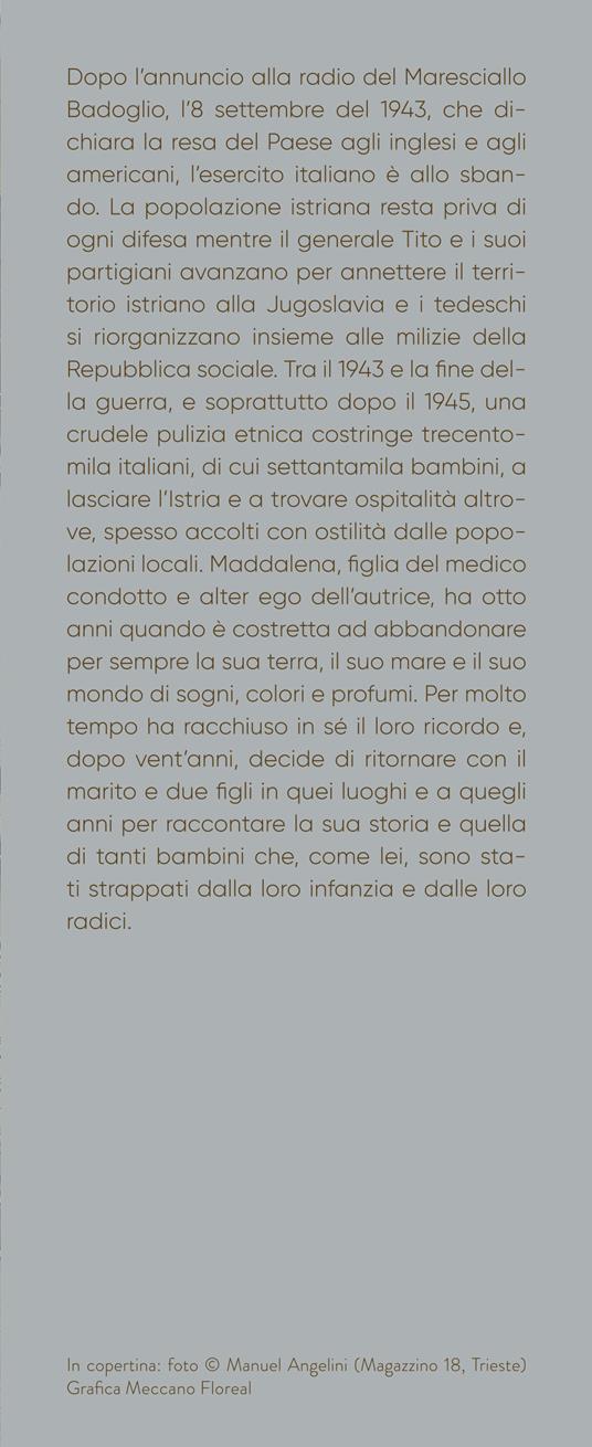 Chi ha paura dell'uomo nero. Il romanzo dell'esodo istriano - Graziella Fiorentin - 4