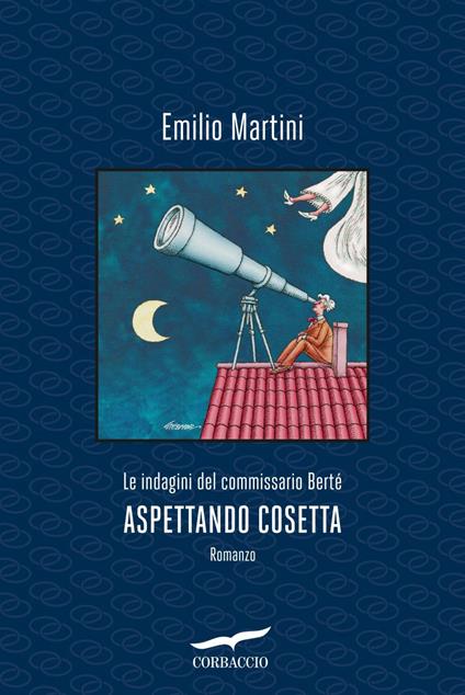 Aspettando Cosetta. Le indagini del commissario Bertè - Emilio Martini - ebook