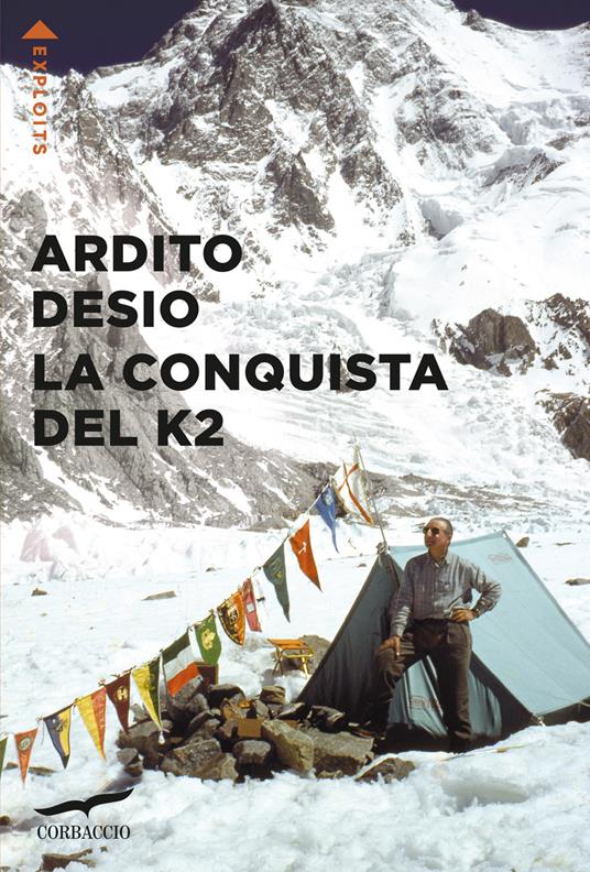 La conquista del K2 - Ardito Desio - copertina