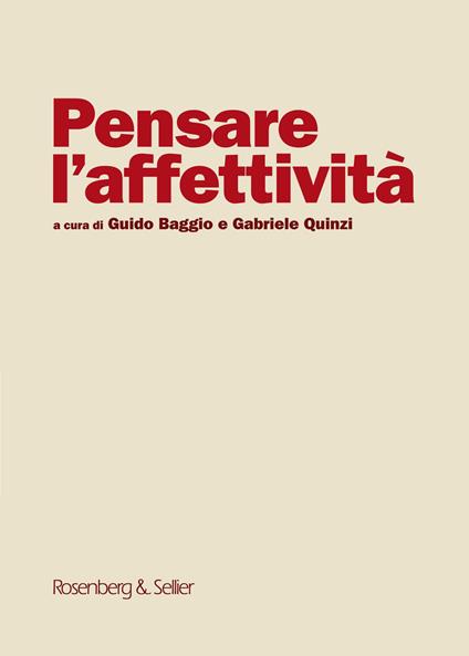 Pensare l'affettività - Guido Baggio,Gabriele Quinzi - ebook