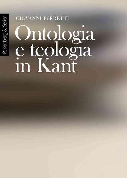 Ontologia e teologia in Kant - Giovanni Ferretti - ebook