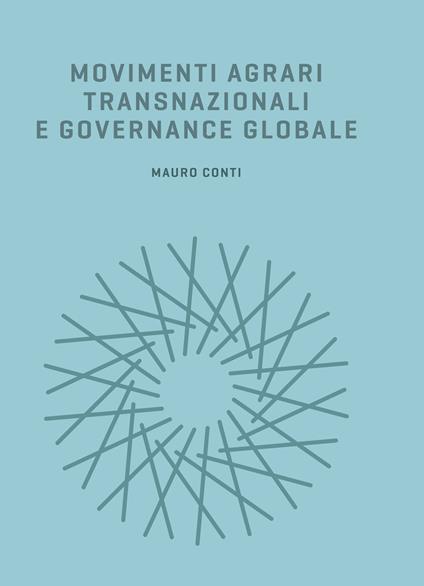 Movimenti agrari transnazionali e governance globale - Mauro Conti - copertina