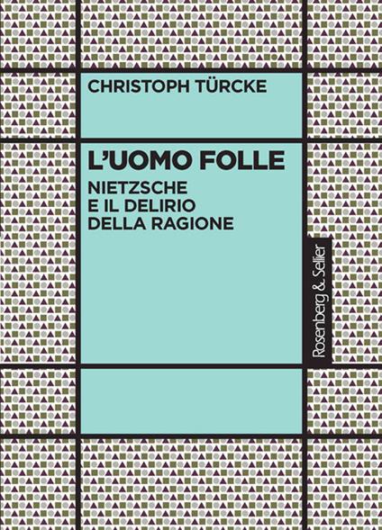 L'uomo folle - Christoph Türcke - ebook