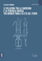 Le relazioni tra la Sardegna e la penisola iberica tra Bronzo Finale ed età del ferro