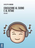 Educazione al suono e al ritmo. Vol. 1