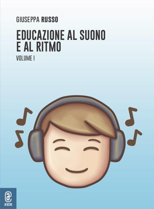 Educazione al suono e al ritmo. Vol. 1 - Giuseppa Russo - copertina