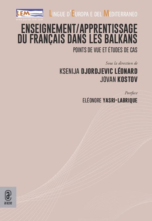 Enseignement/apprentissage du français dans les Balkans. Points de vue et études de cas - copertina