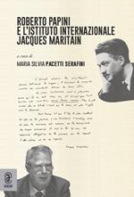 Roberto Papini e l'Istituto Internazionale Jacques Maritain