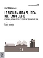 La problematica politica del tempo libero. Democrazia cristiana e sport nel secondo dopoguerra (1943-1960)