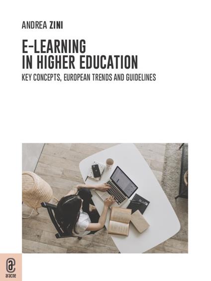 E-learning in Higher Education. Key concepts, European trends and guidelines - Andrea Zini - copertina