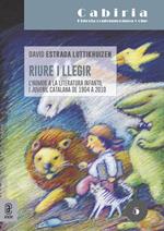 Riure i llegir. L'humor a la literatura infantil i juvenil catalana de 1904 a 2010