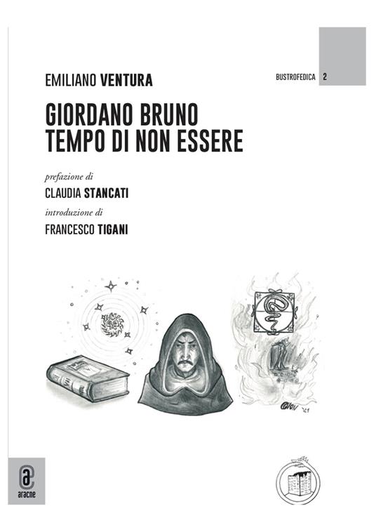 Giordano Bruno. Tempo di non essere - Emiliano Ventura - copertina