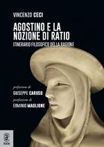 Agostino e la nozione di ratio. Itinerario filosofico della ragione