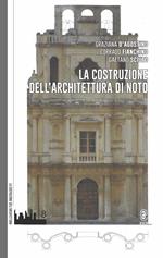 La costruzione dell'architettura di Noto