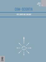 Cum-scientia. Per l'unità nel dialogo. Rivista semestrale di filosofia teoretica (2021). Vol. 6