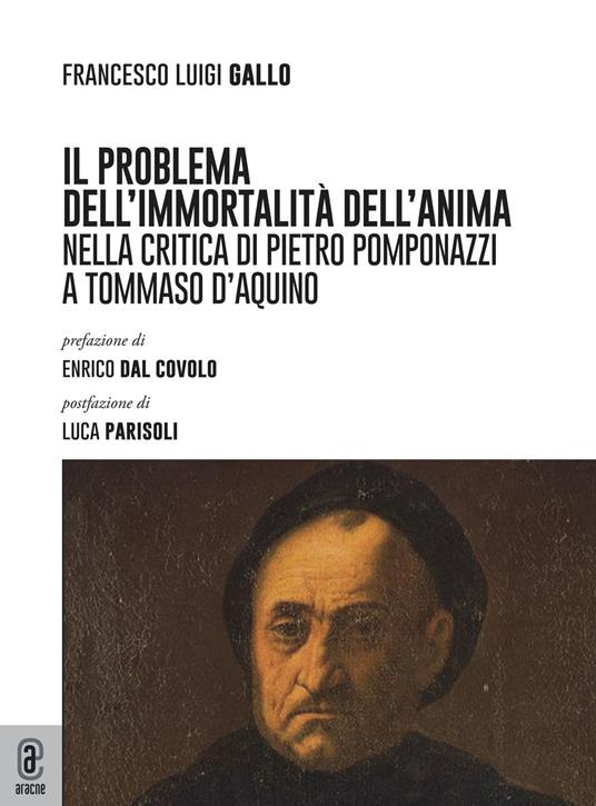 Il problema dell'immortalità dell'anima nella critica di Pietro Pomponazzi a Tommaso d'Aquino - Francesco Luigi Gallo - copertina