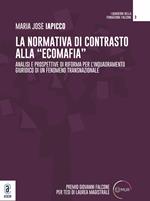 La normativa di contrasto alla «ecomafia». Analisi e prospettive di riforma per l'inquadramento giuridico di un fenomeno transnazionale