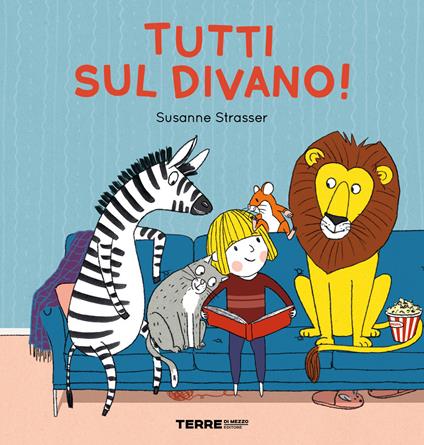 Tutti sul divano! Ediz. a colori - Susanne Strasser - copertina