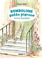 Bombolone gatto pigrone cerca famiglia. Ediz. illustrata