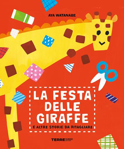 La festa delle giraffe e altre storie da ritagliare. Ediz. a colori - Aya Aunyarat Watanabe - copertina