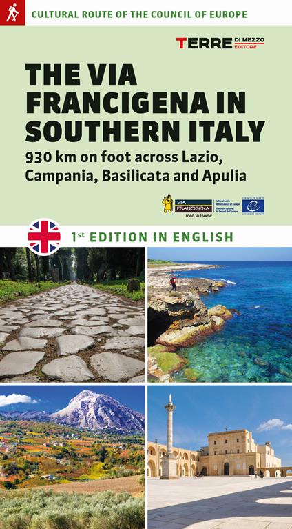 The via Francigena in Southern Italy. 930 km on foot across Lazio, Campania, Basilicata and Apulia - Angelofabio Attolico,Claudio Focarozzo,Lorenzo Lozito - copertina