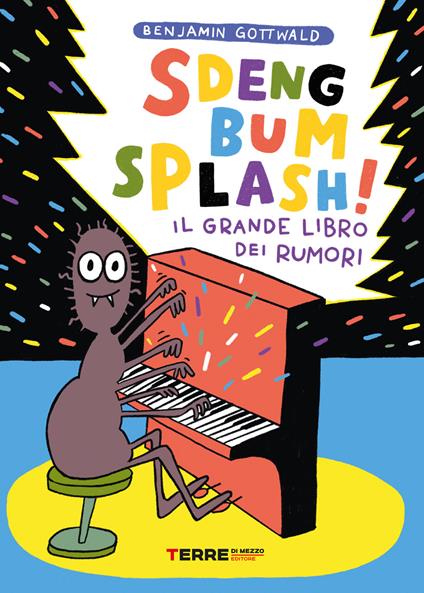 Sdeng bum splash! Il grande libro dei rumori. Ediz. a colori - Benjamin Gottwald - copertina