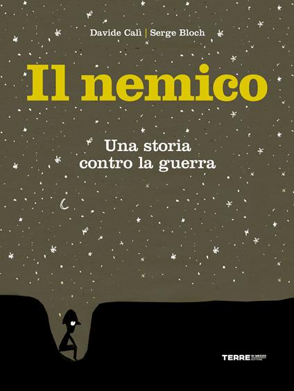 Il nemico. Una storia contro la guerra. Nuova ediz. - Davide Calì - copertina