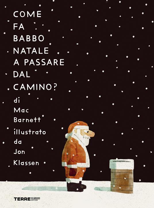 Come fa Babbo Natale a passare dal camino? Ediz. a colori - Mac Barnett - copertina