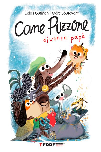 Cane Puzzone diventa papà. Ediz. a colori - Colas Gutman - copertina