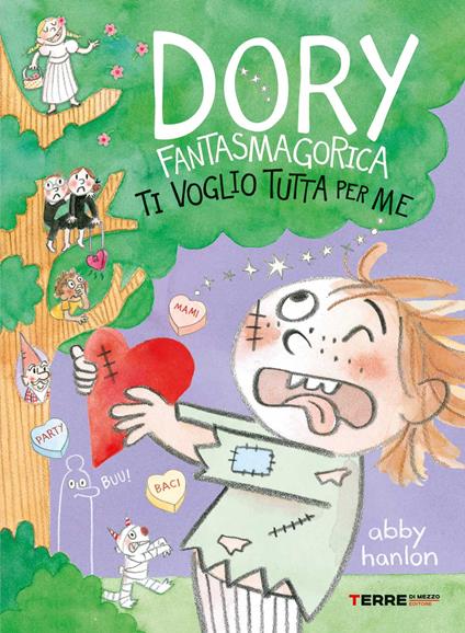 Ti voglio tutta per me. Dory fantasmagorica - Abby Hanlon - copertina