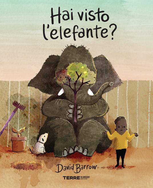 Hai visto l'elefante? Ediz. a colori - David Barrow - copertina