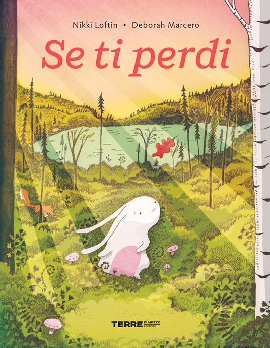 Se ti perdi. Ediz. a colori - Nikki Loftin - copertina